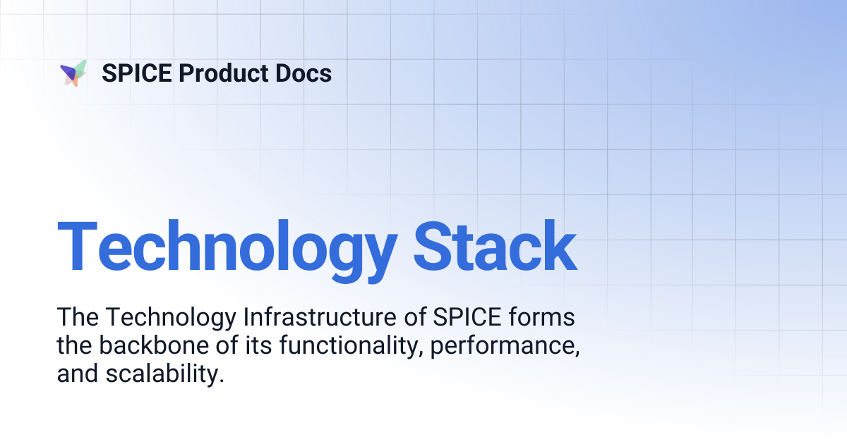 Technology Stack | SPICE Product Docs